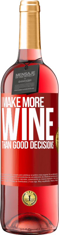 29,95 € Free Shipping | Rosé Wine ROSÉ Edition I make more wine than good decisions Red Label. Customizable label Young wine Harvest 2024 Tempranillo