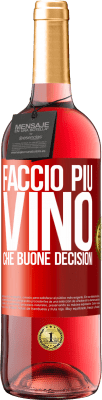 29,95 € Spedizione Gratuita | Vino rosato Edizione ROSÉ Faccio più vino che buone decisioni Etichetta Rossa. Etichetta personalizzabile Vino giovane Raccogliere 2024 Tempranillo