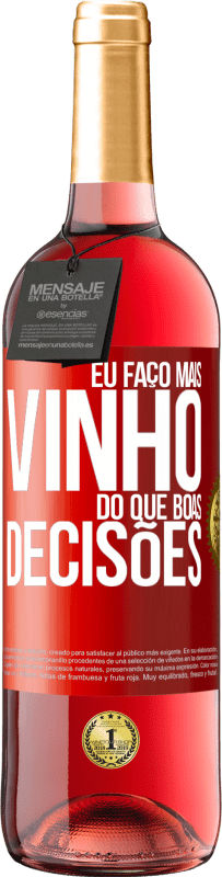 29,95 € Envio grátis | Vinho rosé Edição ROSÉ Eu faço mais vinho do que boas decisões Etiqueta Vermelha. Etiqueta personalizável Vinho jovem Colheita 2024 Tempranillo