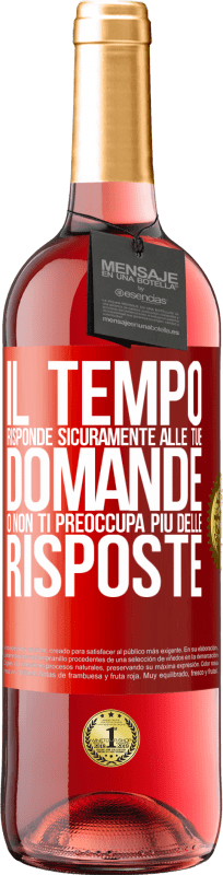 29,95 € Spedizione Gratuita | Vino rosato Edizione ROSÉ Il tempo risponde sicuramente alle tue domande o non ti preoccupa più delle risposte Etichetta Rossa. Etichetta personalizzabile Vino giovane Raccogliere 2024 Tempranillo