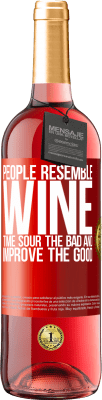 29,95 € Free Shipping | Rosé Wine ROSÉ Edition People resemble wine. Time sour the bad and improve the good Red Label. Customizable label Young wine Harvest 2025 Tempranillo