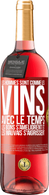 29,95 € Envoi gratuit | Vin rosé Édition ROSÉ Les hommes sont comme les vins : avec le temps, les bons s'améliorent et les mauvais s'aigrissent Étiquette Rouge. Étiquette personnalisable Vin jeune Récolte 2023 Tempranillo