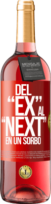 29,95 € Envío gratis | Vino Rosado Edición ROSÉ Del EX al NEXT en un sorbo Etiqueta Roja. Etiqueta personalizable Vino joven Cosecha 2024 Tempranillo