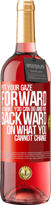 29,95 € Free Shipping | Rosé Wine ROSÉ Edition Put your gaze forward, on what you can do and not backward, on what you cannot change Red Label. Customizable label Young wine Harvest 2025 Tempranillo