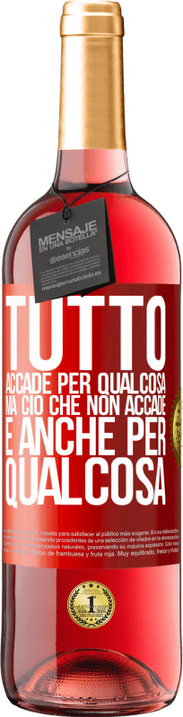 29,95 € Spedizione Gratuita | Vino rosato Edizione ROSÉ Tutto accade per qualcosa, ma ciò che non accade, è anche per qualcosa Etichetta Rossa. Etichetta personalizzabile Vino giovane Raccogliere 2024 Tempranillo