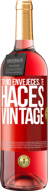 29,95 € Envío gratis | Vino Rosado Edición ROSÉ Tú no envejeces, te haces vintage Etiqueta Roja. Etiqueta personalizable Vino joven Cosecha 2023 Tempranillo