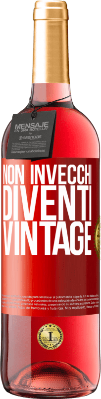 29,95 € Spedizione Gratuita | Vino rosato Edizione ROSÉ Non invecchi, diventi vintage Etichetta Rossa. Etichetta personalizzabile Vino giovane Raccogliere 2024 Tempranillo