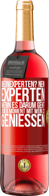 29,95 € Kostenloser Versand | Roséwein ROSÉ Ausgabe Weinexperten? Nein, Experten, wenn es darum geht, jeden Moment mit Wein zu genießen Rote Markierung. Anpassbares Etikett Junger Wein Ernte 2024 Tempranillo