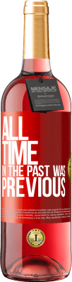 29,95 € Free Shipping | Rosé Wine ROSÉ Edition All time in the past, was previous Red Label. Customizable label Young wine Harvest 2024 Tempranillo