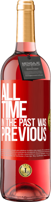 29,95 € Free Shipping | Rosé Wine ROSÉ Edition All time in the past, was previous Red Label. Customizable label Young wine Harvest 2024 Tempranillo