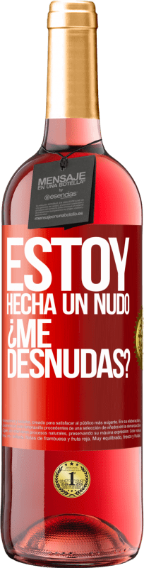29,95 € Free Shipping | Rosé Wine ROSÉ Edition Estoy hecha un nudo. ¿Me desnudas? Red Label. Customizable label Young wine Harvest 2023 Tempranillo