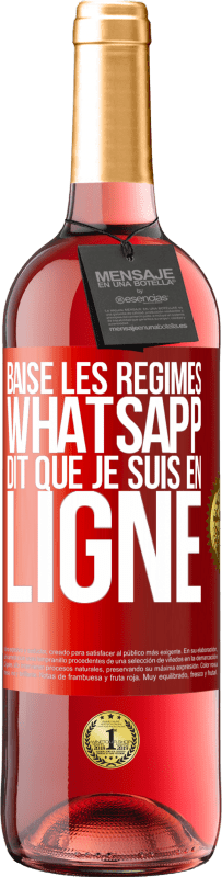 29,95 € Envoi gratuit | Vin rosé Édition ROSÉ Baise les régimes, WhatsApp dit que je suis en ligne Étiquette Rouge. Étiquette personnalisable Vin jeune Récolte 2024 Tempranillo