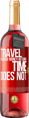 29,95 € Free Shipping | Rosé Wine ROSÉ Edition Travel, because money returns. Time does not Red Label. Customizable label Young wine Harvest 2024 Tempranillo