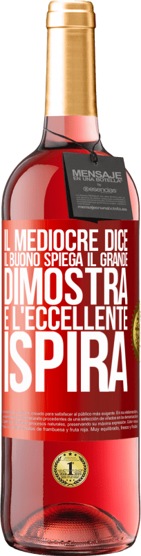 29,95 € Spedizione Gratuita | Vino rosato Edizione ROSÉ Il mediocre dice, il buono spiega, il grande dimostra e l'eccellente ispira Etichetta Rossa. Etichetta personalizzabile Vino giovane Raccogliere 2024 Tempranillo