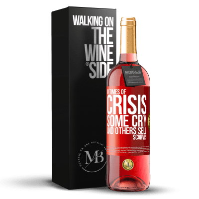 «In times of crisis, some cry and others sell scarves» ROSÉ Edition