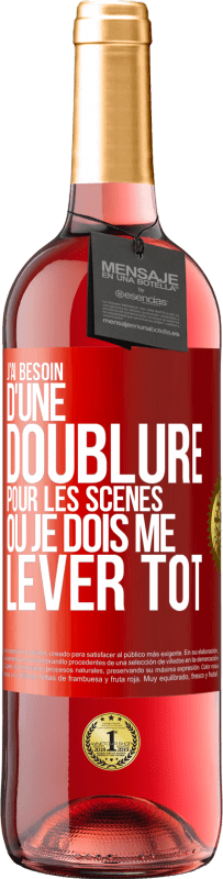 29,95 € Envoi gratuit | Vin rosé Édition ROSÉ J'ai besoin d'une doublure pour les scènes où je dois me lever tôt Étiquette Rouge. Étiquette personnalisable Vin jeune Récolte 2024 Tempranillo