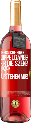 29,95 € Kostenloser Versand | Roséwein ROSÉ Ausgabe Ich brauche einen Doppelgänger für die Szenen, in denen ich früh aufstehen muss Rote Markierung. Anpassbares Etikett Junger Wein Ernte 2024 Tempranillo