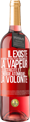 29,95 € Envoi gratuit | Vin rosé Édition ROSÉ Il existe une force motrice plus puissante que la vapeur, l'électricité et l'énergie atomique: la volonté Étiquette Rouge. Étiquette personnalisable Vin jeune Récolte 2025 Tempranillo