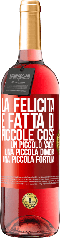 29,95 € Spedizione Gratuita  Vino bianco Edizione WHITE La felicità è  fatta di piccole cose: un piccolo yacht, una piccola dimora, una piccola  fortuna Etichetta Rossa. Etichetta personalizzabile Vino giovane  Raccogliere 2022 Verdejo