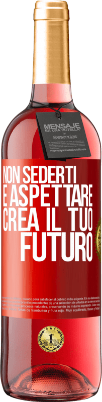 29,95 € Spedizione Gratuita | Vino rosato Edizione ROSÉ Non sederti e aspettare, crea il tuo futuro Etichetta Rossa. Etichetta personalizzabile Vino giovane Raccogliere 2024 Tempranillo