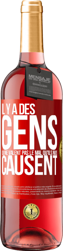 29,95 € Envoi gratuit | Vin rosé Édition ROSÉ Il y a des gens qui ne valent pas le mal qu'ils nous causent Étiquette Rouge. Étiquette personnalisable Vin jeune Récolte 2024 Tempranillo