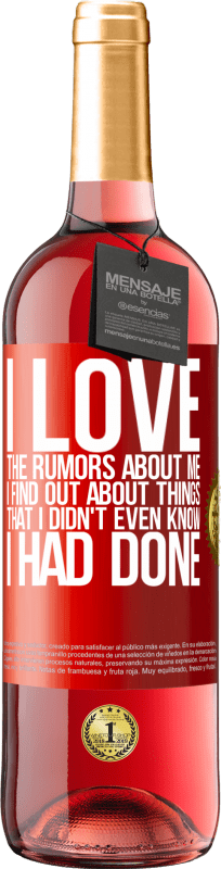 29,95 € Free Shipping | Rosé Wine ROSÉ Edition I love the rumors about me, I find out about things that I didn't even know I had done Red Label. Customizable label Young wine Harvest 2025 Tempranillo