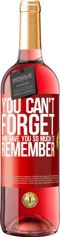 29,95 € 免费送货 | 桃红葡萄酒 ROSÉ版 你不能忘记谁给了你太多的记忆 红色标签. 可自定义的标签 青年酒 收成 2023 Tempranillo
