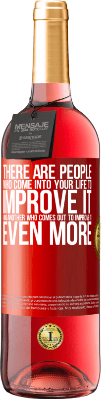 29,95 € 免费送货 | 桃红葡萄酒 ROSÉ版 有一些人进入您的生活来改善它，而另一个人出去进一步改善它 红色标签. 可自定义的标签 青年酒 收成 2025 Tempranillo