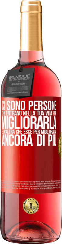 29,95 € Spedizione Gratuita | Vino rosato Edizione ROSÉ Ci sono persone che entrano nella tua vita per migliorarla e un'altra che esce per migliorarla ancora di più Etichetta Rossa. Etichetta personalizzabile Vino giovane Raccogliere 2024 Tempranillo