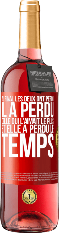 29,95 € Envoi gratuit | Vin rosé Édition ROSÉ Au final les deux ont perdu. Il a perdu celle qui l'aimait le plus et elle a perdu le temps Étiquette Rouge. Étiquette personnalisable Vin jeune Récolte 2024 Tempranillo