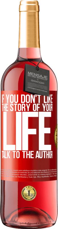 29,95 € 免费送货 | 桃红葡萄酒 ROSÉ版 如果您不喜欢自己的生活故事，请与作者交谈 红色标签. 可自定义的标签 青年酒 收成 2023 Tempranillo