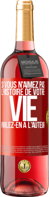 29,95 € Envoi gratuit | Vin rosé Édition ROSÉ Si vous n'aimez pas l'histoire de votre vie parlez-en à l'auteur Étiquette Rouge. Étiquette personnalisable Vin jeune Récolte 2024 Tempranillo