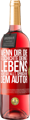 29,95 € Kostenloser Versand | Roséwein ROSÉ Ausgabe Wenn dir die Geschichte deines Lebens nicht gefällt, sprich mit dem Autor Rote Markierung. Anpassbares Etikett Junger Wein Ernte 2025 Tempranillo