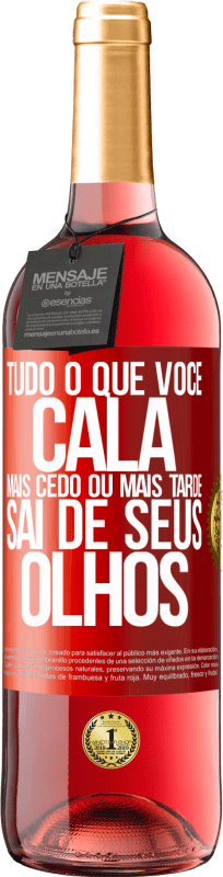 29,95 € Envio grátis | Vinho rosé Edição ROSÉ Tudo o que você cala mais cedo ou mais tarde sai de seus olhos Etiqueta Vermelha. Etiqueta personalizável Vinho jovem Colheita 2024 Tempranillo