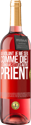 29,95 € Envoi gratuit | Vin rosé Édition ROSÉ Au volant je me sens comme Dieu. Je conduis et les autres prient Étiquette Rouge. Étiquette personnalisable Vin jeune Récolte 2023 Tempranillo