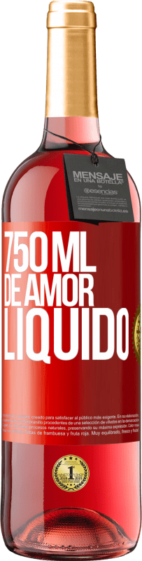 29,95 € Envio grátis | Vinho rosé Edição ROSÉ 750 ml de amor líquido Etiqueta Vermelha. Etiqueta personalizável Vinho jovem Colheita 2025 Tempranillo