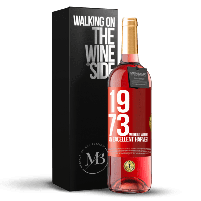 «1973. Without a doubt, an excellent harvest» ROSÉ Edition