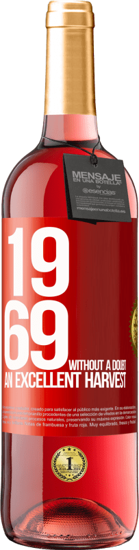 29,95 € Free Shipping | Rosé Wine ROSÉ Edition 1969. Without a doubt, an excellent harvest Red Label. Customizable label Young wine Harvest 2025 Tempranillo