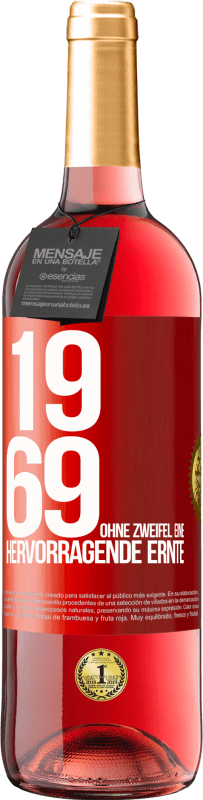 29,95 € Kostenloser Versand | Roséwein ROSÉ Ausgabe 1969. Ohne Zweifel eine hervorragende Ernte Rote Markierung. Anpassbares Etikett Junger Wein Ernte 2025 Tempranillo