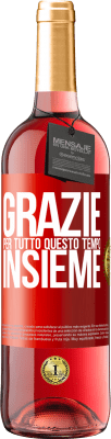 29,95 € Spedizione Gratuita | Vino rosato Edizione ROSÉ Grazie per tutto questo tempo insieme Etichetta Rossa. Etichetta personalizzabile Vino giovane Raccogliere 2023 Tempranillo