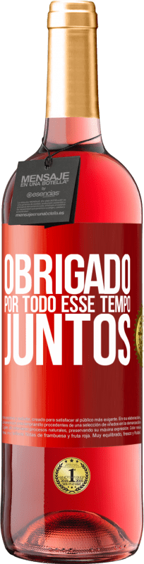 29,95 € Envio grátis | Vinho rosé Edição ROSÉ Obrigado por todo esse tempo juntos Etiqueta Vermelha. Etiqueta personalizável Vinho jovem Colheita 2024 Tempranillo