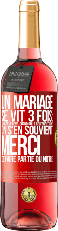 29,95 € Envoi gratuit | Vin rosé Édition ROSÉ Un mariage se vit 3 fois: quand on le rêve, quand on le célèbre et quand on s'en souvient. Merci de faire partie du nôtre Étiquette Rouge. Étiquette personnalisable Vin jeune Récolte 2024 Tempranillo