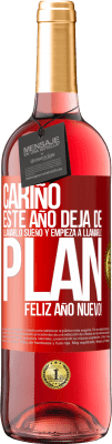 29,95 € Envío gratis | Vino Rosado Edición ROSÉ Cariño, este año deja de llamarlo sueño y empieza a llamarlo plan. Feliz año nuevo! Etiqueta Roja. Etiqueta personalizable Vino joven Cosecha 2025 Tempranillo