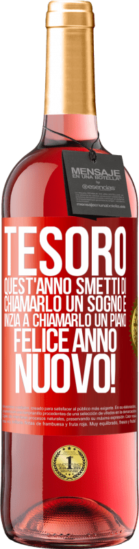 29,95 € Spedizione Gratuita | Vino rosato Edizione ROSÉ Tesoro, quest'anno smetti di chiamarlo un sogno e inizia a chiamarlo un piano. Felice anno nuovo! Etichetta Rossa. Etichetta personalizzabile Vino giovane Raccogliere 2024 Tempranillo