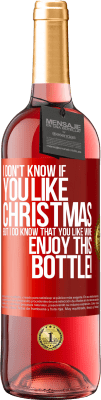 29,95 € Free Shipping | Rosé Wine ROSÉ Edition I don't know if you like Christmas, but I do know that you like wine. Enjoy this bottle! Red Label. Customizable label Young wine Harvest 2024 Tempranillo