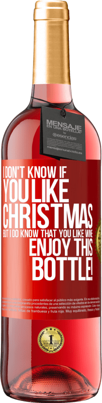 29,95 € Free Shipping | Rosé Wine ROSÉ Edition I don't know if you like Christmas, but I do know that you like wine. Enjoy this bottle! Red Label. Customizable label Young wine Harvest 2023 Tempranillo