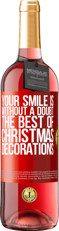 29,95 € 送料無料 | ロゼワイン ROSÉエディション あなたの笑顔は間違いなく最高のクリスマスデコレーションです 赤いタグ. カスタマイズ可能なラベル 若いワイン 収穫 2023 Tempranillo