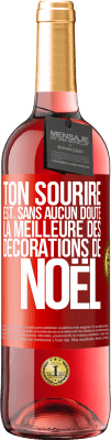 29,95 € Envoi gratuit | Vin rosé Édition ROSÉ Ton sourire est, sans aucun doute, la meilleure des décorations de Noël Étiquette Rouge. Étiquette personnalisable Vin jeune Récolte 2024 Tempranillo