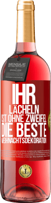 29,95 € Kostenloser Versand | Roséwein ROSÉ Ausgabe Ihr Lächeln ist ohne Zweifel die beste Weihnachtsdekoration Rote Markierung. Anpassbares Etikett Junger Wein Ernte 2024 Tempranillo