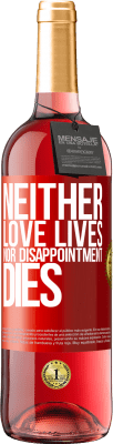 29,95 € Free Shipping | Rosé Wine ROSÉ Edition Neither love lives, nor disappointment dies Red Label. Customizable label Young wine Harvest 2023 Tempranillo